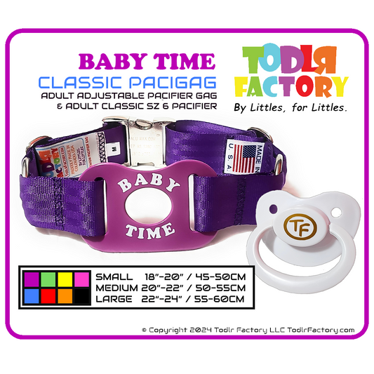 GEN 3 Todlr Factory Premium Adult Standard Classic Pacifier PaciGag Ageplay ABDL Little - "BABY TIME"