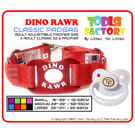 GEN 3 Todlr Factory Premium Adult Standard Classic Pacifier PaciGag Ageplay ABDL Little - "DINO RAWR"