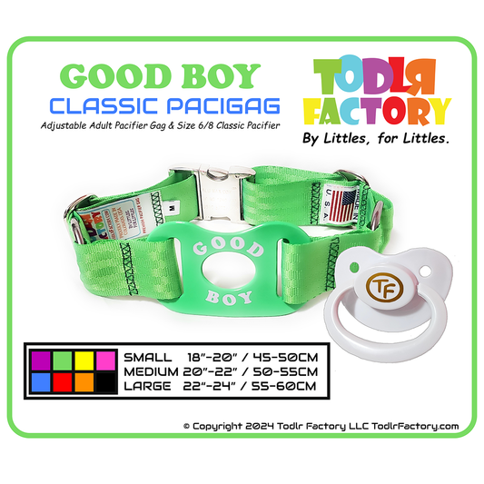 GEN 3 Todlr Factory Premium Adult Standard Classic Pacifier PaciGag Ageplay ABDL Little - "GOOD BOY"