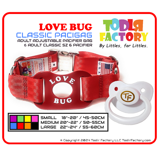 GEN 3 Todlr Factory Premium Adult Standard Classic Pacifier PaciGag Ageplay ABDL Little - "LOVE BUG"